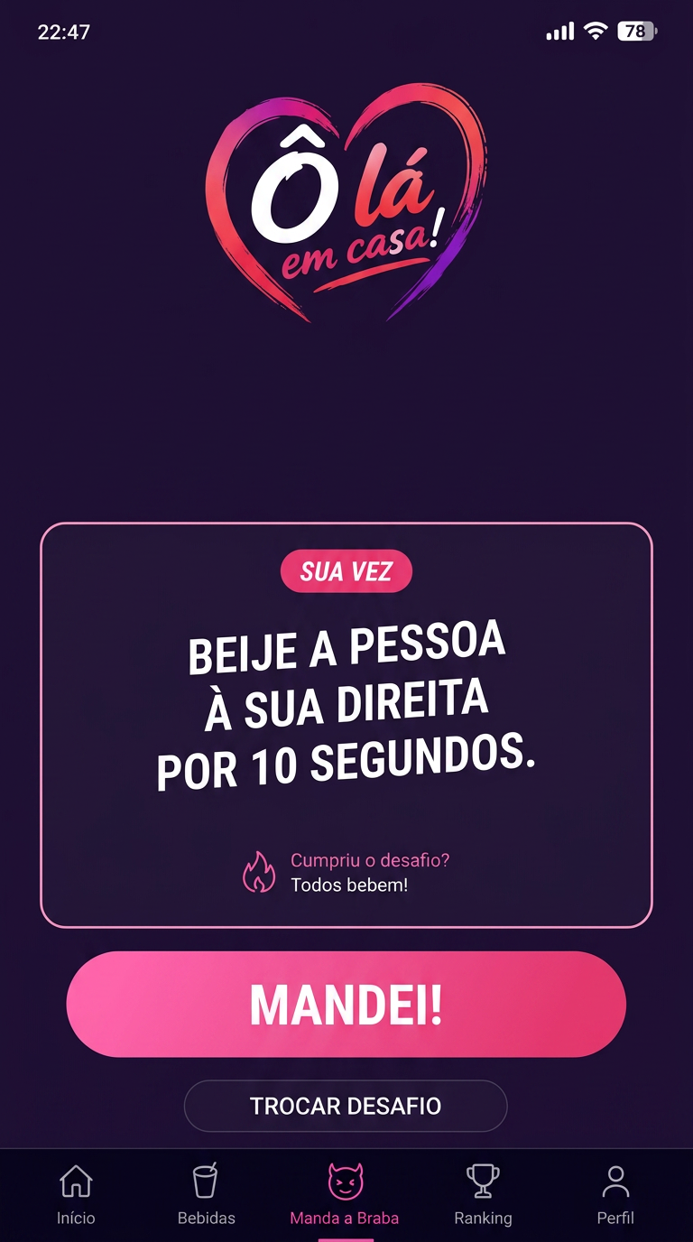 Jogo Manda a Braba no app Ô Lá em Casa